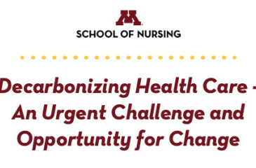 White background with text in maroon "Decarbonizing Health Care: An Urgent Challenge and Opportunity for Change". School of Nursing logo is at the top of graphic.