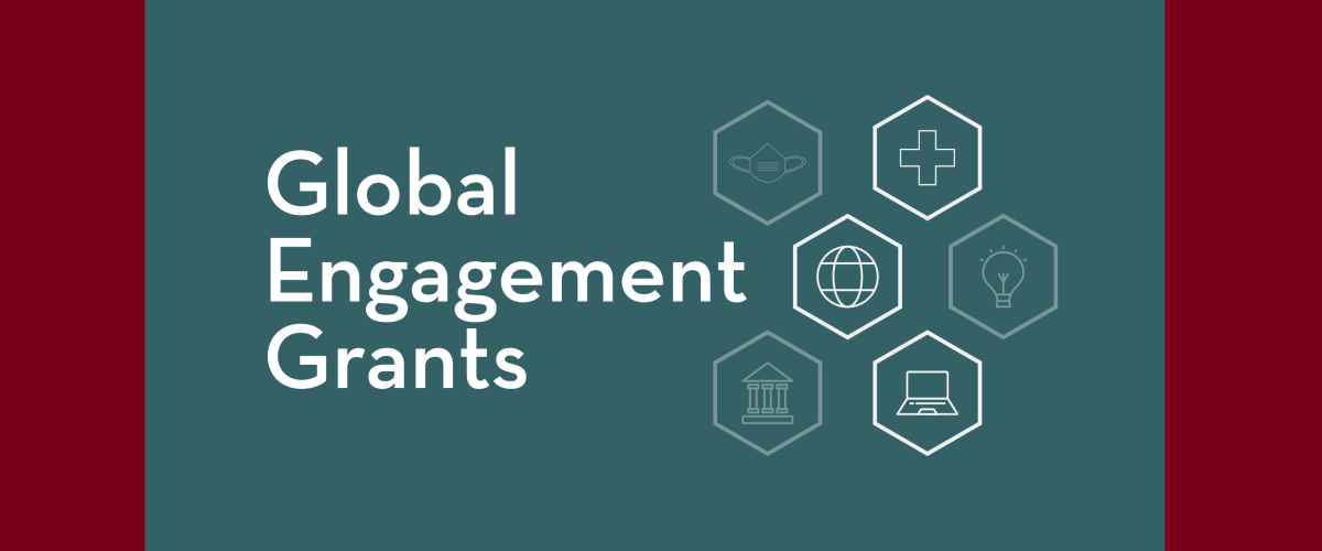 Teal background with text that reads "Global Engagement Grants". To the right are icons for health, globe, computer, lightbulb, with hexagons in a honeycomb pattern.