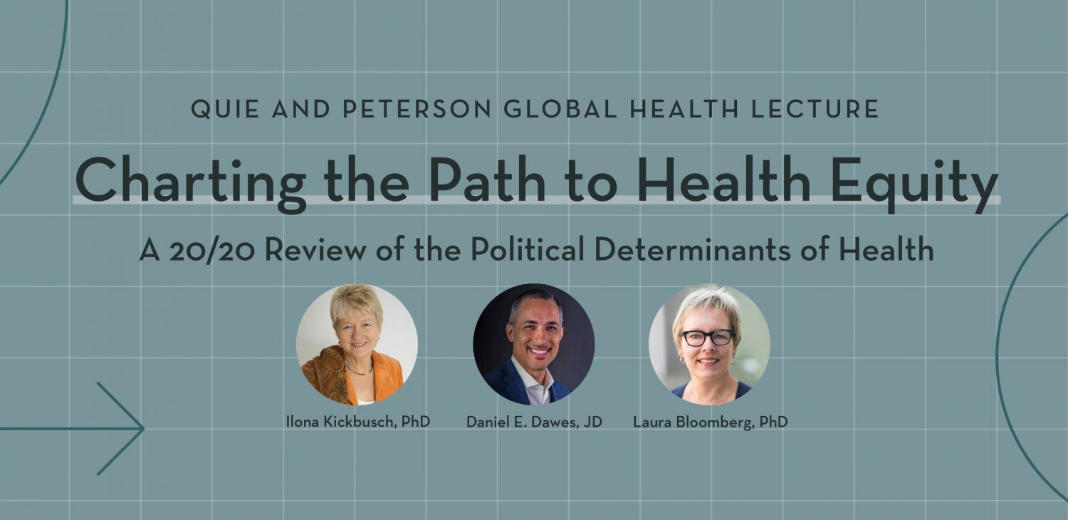 Teal background with white grid, with the title of the event "Charting the Path to Health Equity: A 20/20 Review of the Political Determinants of Health." Photos of each of the speakers are under the title