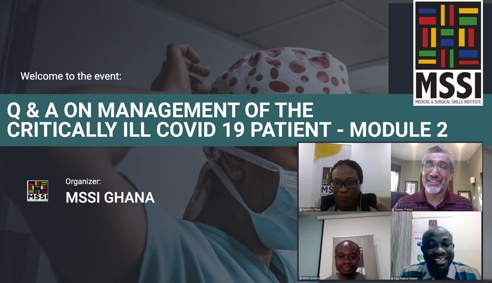Screenshot from MSSI webinar. Title reads "Q & A ON MANAGEMENT OF THE  CRITICALLY ILL COVID 19 PATIENT - MODULE 2" and features 4 panelists smiling at the camera.
